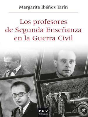 cover image of Los profesores de Segunda Enseñanza en la Guerra Civil